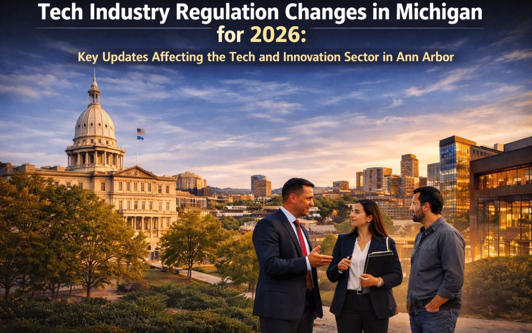Tech Industry Regulation Changes in Michigan for 2026: Key Updates Affecting the AI Tech and Innovation Sector in Ann Arbor