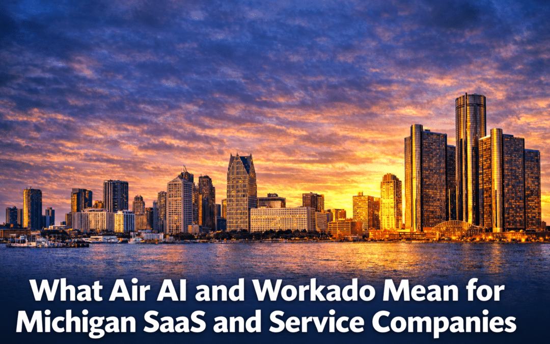 What Air AI and Workado Mean for Michigan SaaS and Service Companies